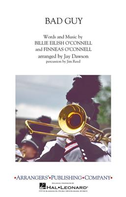 Billie Eilish O'Connell: Bad Guy: (Arr. Jay Dawson): Marching Band