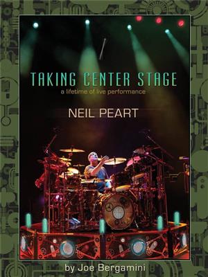 Neil Peart: Taking Center Stage: Schlagzeug