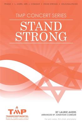 Laurie Akers: Stand Strong: (Arr. Jonathan Comisar): Frauenchor mit Begleitung