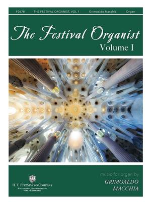 The Festival Organist - Volume I: (Arr. Grimoaldo Macchia): Orgel