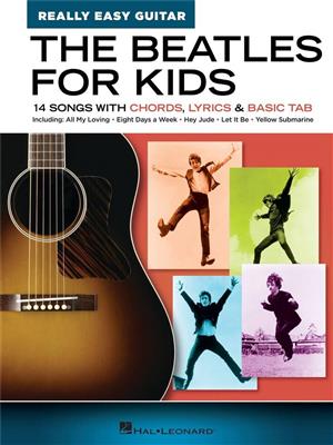 The Beatles: The Beatles for Kids - Really Easy Guitar Series: Gitarre Solo