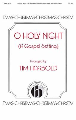 O Holy Night: (Arr. Tim Harbold): Gemischter Chor mit Begleitung