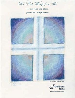 Jim Stephenson: Do Not Weep For Me: Gesang mit Klavier