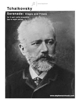 Pyotr Ilyich Tchaikovsky: Serenade: Elegie and Finale: (Arr. Jim Stephenson): Cello Ensemble