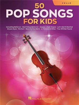 50 Pop Songs for Kids: Cello Solo