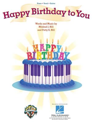Mildred J. Hill: Happy Birthday to You: Klavier, Gesang, Gitarre (Songbooks)