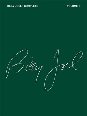 Billy Joel: Complete - Volume 1: Klavier, Gesang, Gitarre (Songbooks)