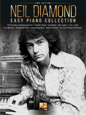Neil Diamond: Neil Diamond - Easy Piano Collection - 2nd Edition: Easy Piano