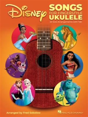 Disney Songs for Fingerstyle Ukulele: (Arr. Fred Sokolow): Ukulele Solo