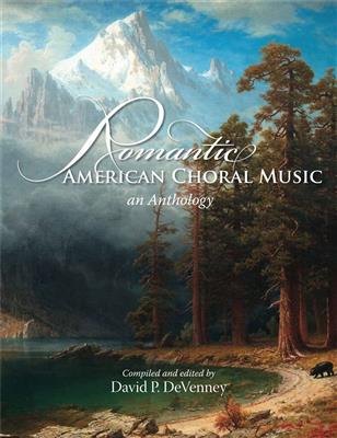 Romantic American Choral Music: Gemischter Chor mit Begleitung