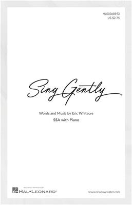 Eric Whitacre: Sing Gently: Frauenchor mit Begleitung