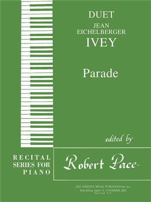 Jean Eichelberger Ivey: Parade: Klavier vierhändig