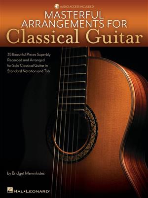 Masterful Arrangements for Classical Guitar: Gitarre Solo