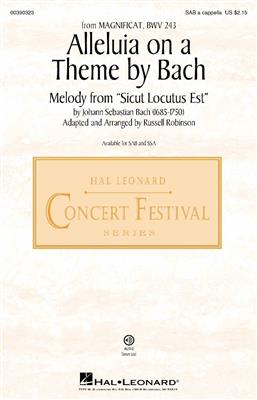 Johann Sebastian Bach: Alleluia on a Theme by Bach (BWV 243): (Arr. Russell Robinson): Gemischter Chor A cappella