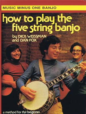 Dick Weissman: How to Play the Five String Banjo: Banjo