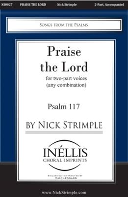 Nick Strimple: Praise the Lord: Gemischter Chor mit Begleitung