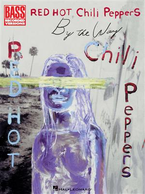 Red Hot Chili Peppers: Red Hot Chili Peppers - By the Way: Bassgitarre Solo