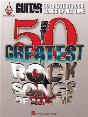 Guitar World: 50 Greatest Rock Songs Of All Time: Gitarre Solo