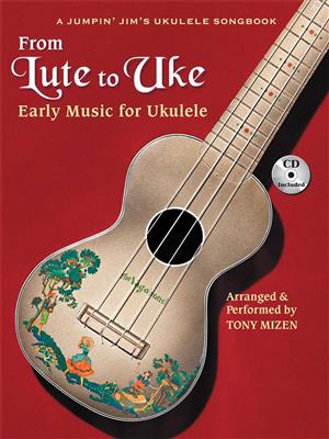 From Lute to Uke: (Arr. Tony Mizen): Ukulele Solo