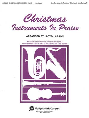 Christmas Instruments In Praise (BC): (Arr. Lloyd Larson): Bassinstrument