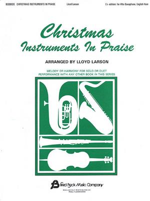 Christmas Instruments In Praise (Eb): (Arr. Lloyd Larson): Saxophon