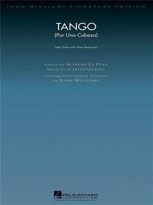 Alfredo Le Pera: Tango (Por Una Cabeza): (Arr. John Williams): Violine Solo