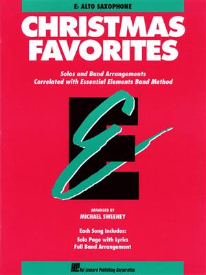 Essential Elements Christmas Favorites - Alto Sax: (Arr. Michael Sweeney): Blasorchester