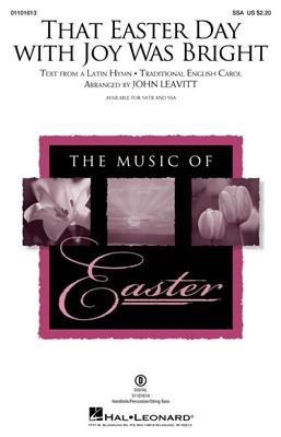 That Easter Day with Joy Was Bright: (Arr. John Leavitt): Frauenchor mit Begleitung