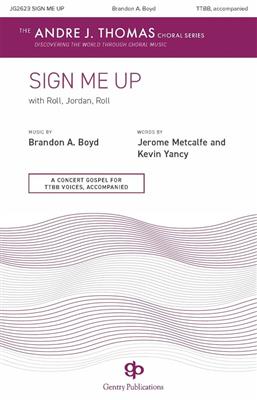 Brandon Boyd: Sign Me Up: Männerchor mit Begleitung