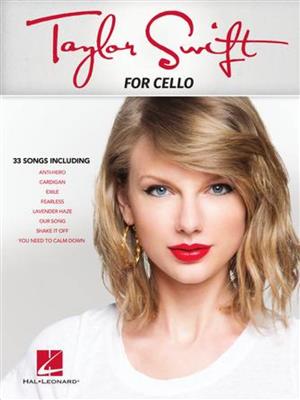 Taylor Swift: Taylor Swift for Cello (33 Songs): Cello Solo