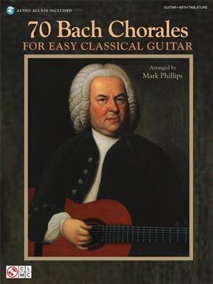 70 Bach Chorales For Easy Classical Guitar: Gitarre Solo