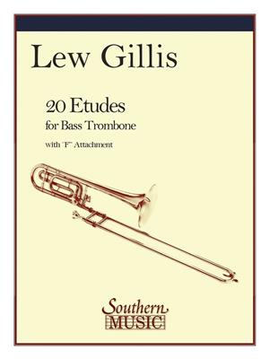 Lew Gillis: 20 Etudes For Bass Trombone: Posaune Solo