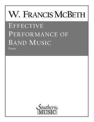W. Francis McBeth: Effective Performance Of Band Music: Blasorchester