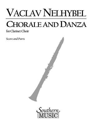 Vaclav Nelhybel: Chorale And Danza: Klarinette Ensemble