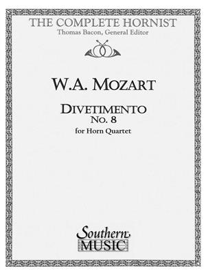 Wolfgang Amadeus Mozart: Divertimento No. 8: (Arr. Marvin Howe): Horn Ensemble