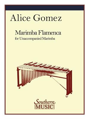 Alice Gomez: Marimba Flamenca: Marimba