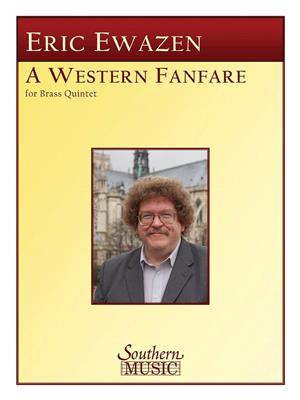 Eric Ewazen: Western Fanfare: Blechbläser Ensemble