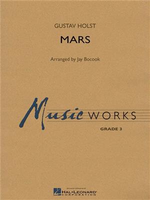 Gustav Holst: Mars (from The Planets): (Arr. Jay Bocook): Blasorchester