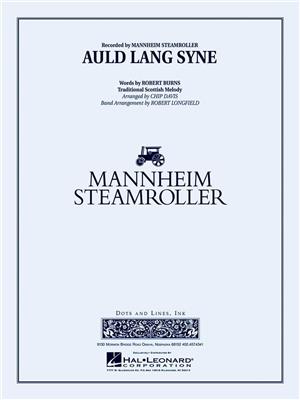 Mannheim Steamroller: Auld Lang Syne: (Arr. Chip Davis): Blasorchester