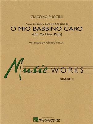 Giacomo Puccini: O Mio Babbino Caro: (Arr. Johnnie Vinson): Blasorchester