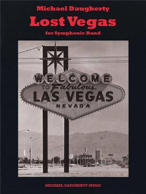 Michael Daugherty: Lost Vegas: Blasorchester