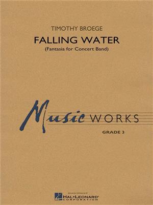 Timothy Broege: Falling Water: Blasorchester