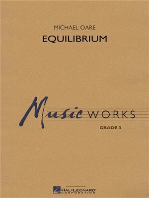 Michael Oare: Equilibrium: Blasorchester