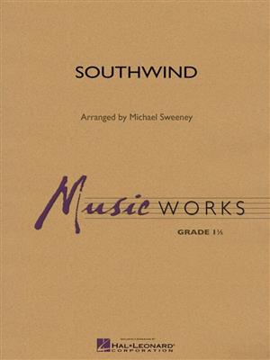 Southwind: (Arr. Michael Sweeney): Blasorchester