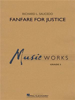 Richard L. Saucedo: Fanfare for Justice: Blasorchester