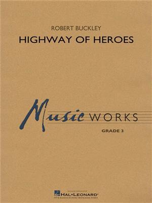 Robert Buckley: Highway of Heroes: Blasorchester