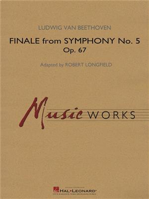 Ludwig van Beethoven: Finale from Symphony No. 5: (Arr. Robert Longfield): Blasorchester
