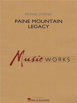 Michael Sweeney: Paine Mountain Legacy: Blasorchester