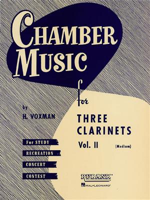 Chamber Music for 3 Clarinets Vol.2 (Score): (Arr. Himie Voxman): Klarinette Ensemble