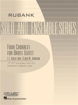 Johann Sebastian Bach: Four Chorales for Brass Sextett: (Arr. Clair W. Johnson): Blechbläser Ensemble